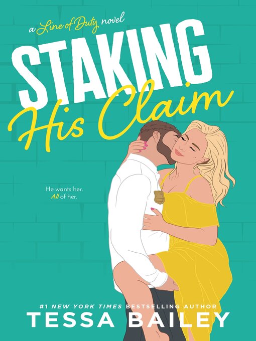 Title details for Staking His Claim by Tessa Bailey - Wait list